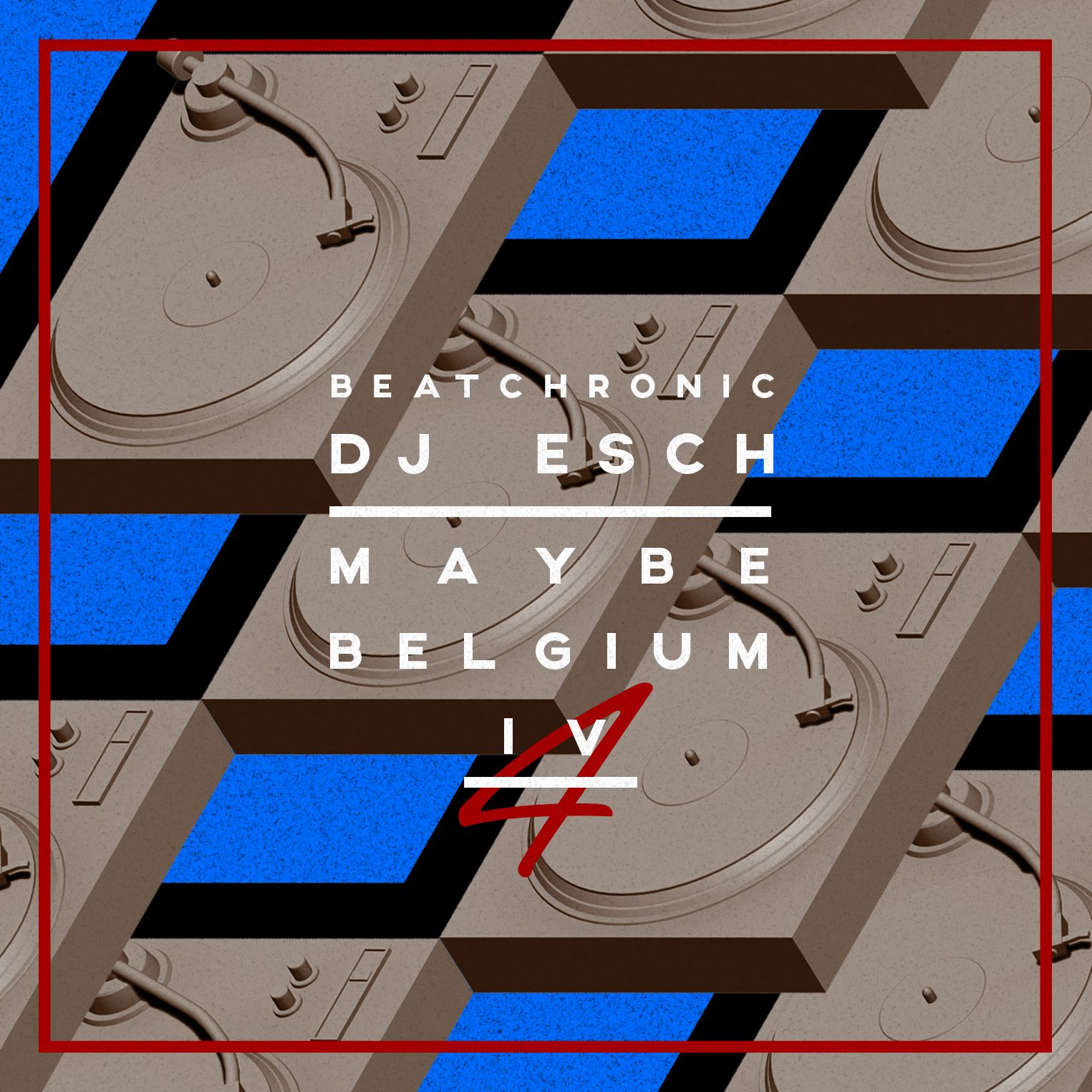 BeatChronic presents “Maybe Belgium” #4: DJ Esch