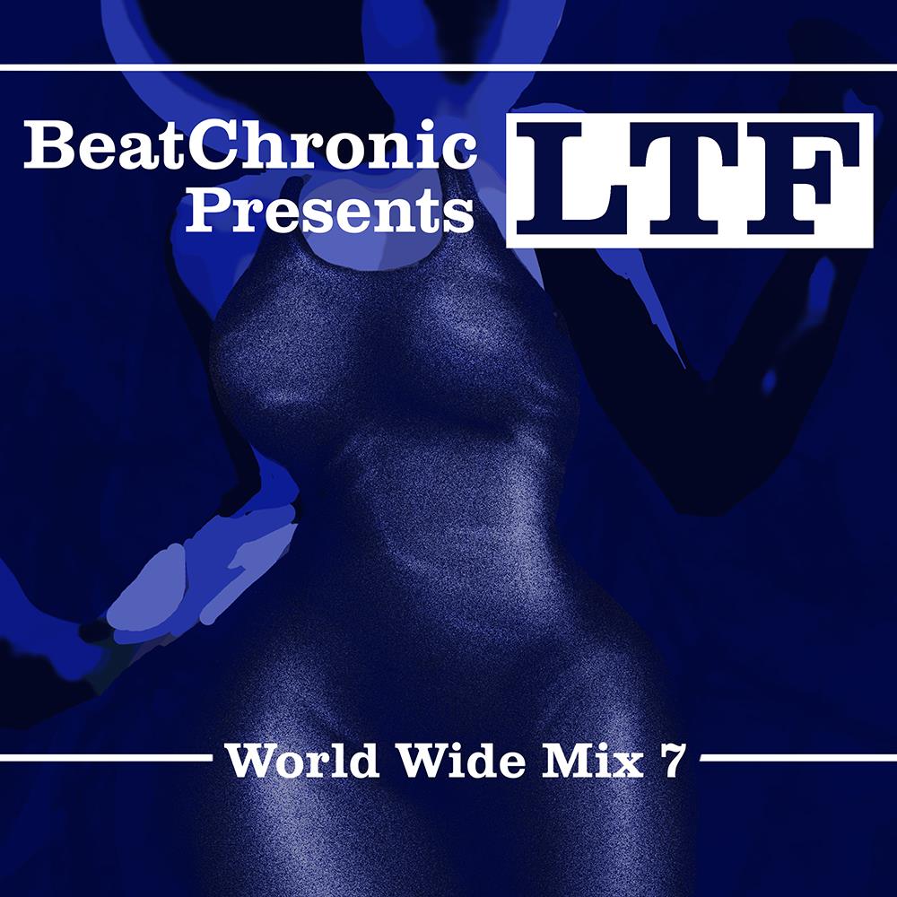 BeatChronic Worldwide Mix #8: LTF (RUSSIA)