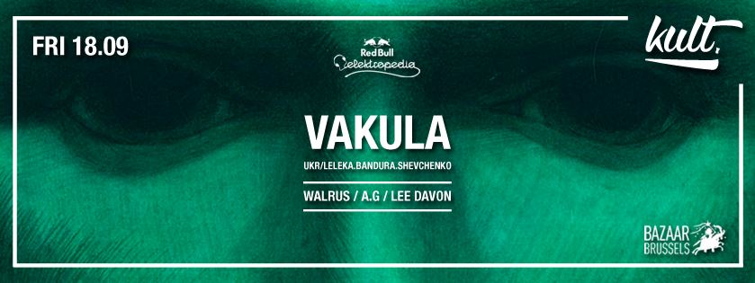 5×2 places pour KULT. invites Vakula le 18/9 au Bazaar.